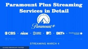 Paramount Plus Streaming services in detail