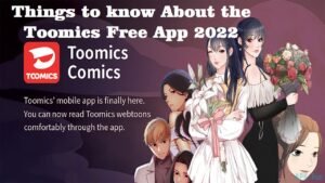 Things to know about the Toomics Free App 2022