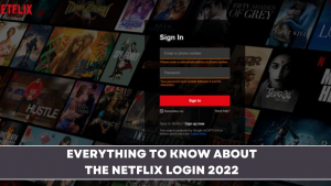 Everything to know about the Netflix Login 2022