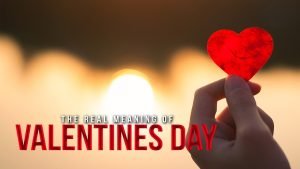 Real Meaning of Valentine Day