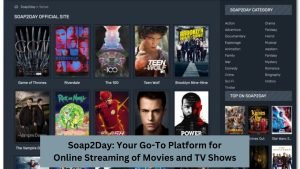Soap2Day: Your Go-To Platform for Online Streaming of Movies and TV Shows