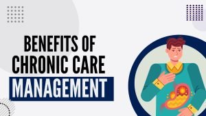 Benefits of Chronic Care Management for Heart Patients