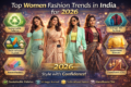 Latest women fashion trends in India for 2026 style guide